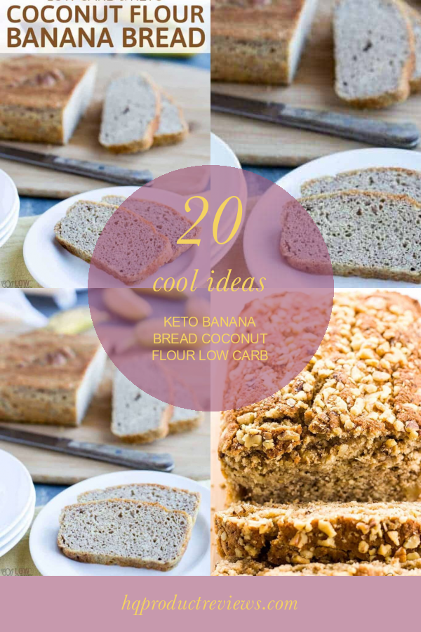 20 Cool Ideas Keto Banana Bread Coconut Flour Low Carb Best Product